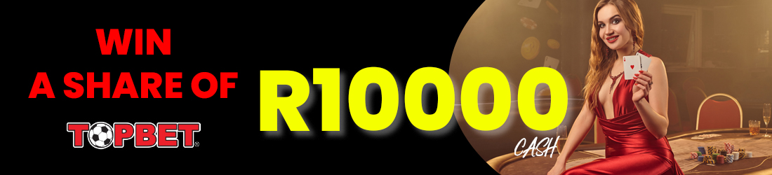 Top bet bonus: Win a Share of R10,000 Cash