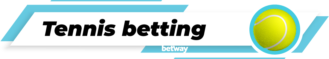 Tennis betting Betway
