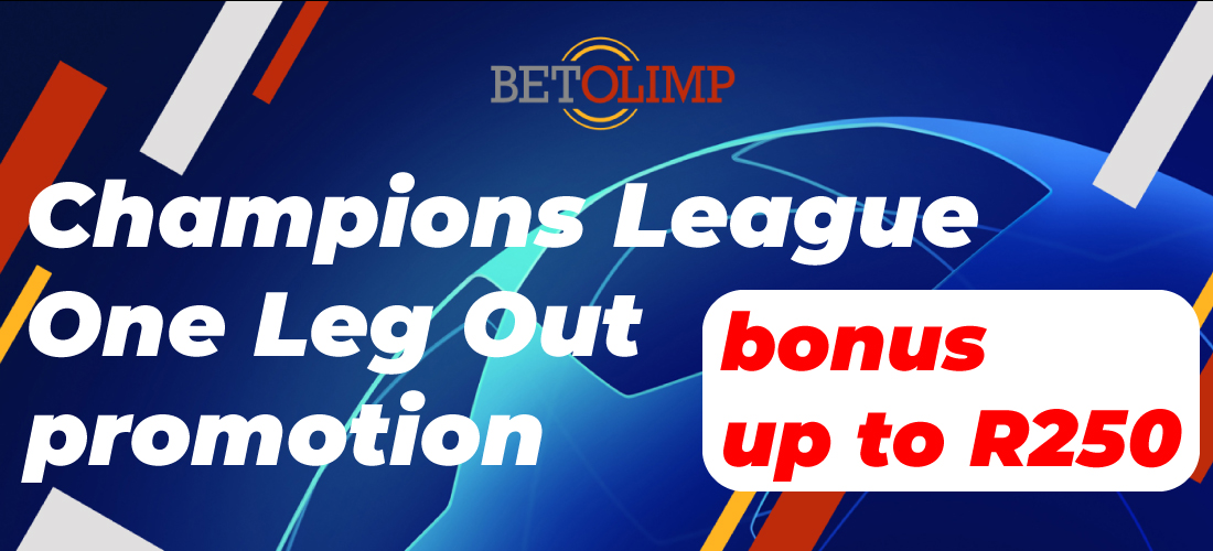 Champions League One Leg Out promotion at olimp co za site