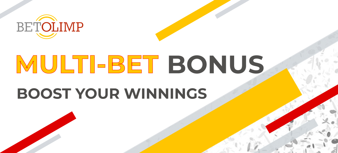 Multi bet Bonus Boost also available in olimp bet games 